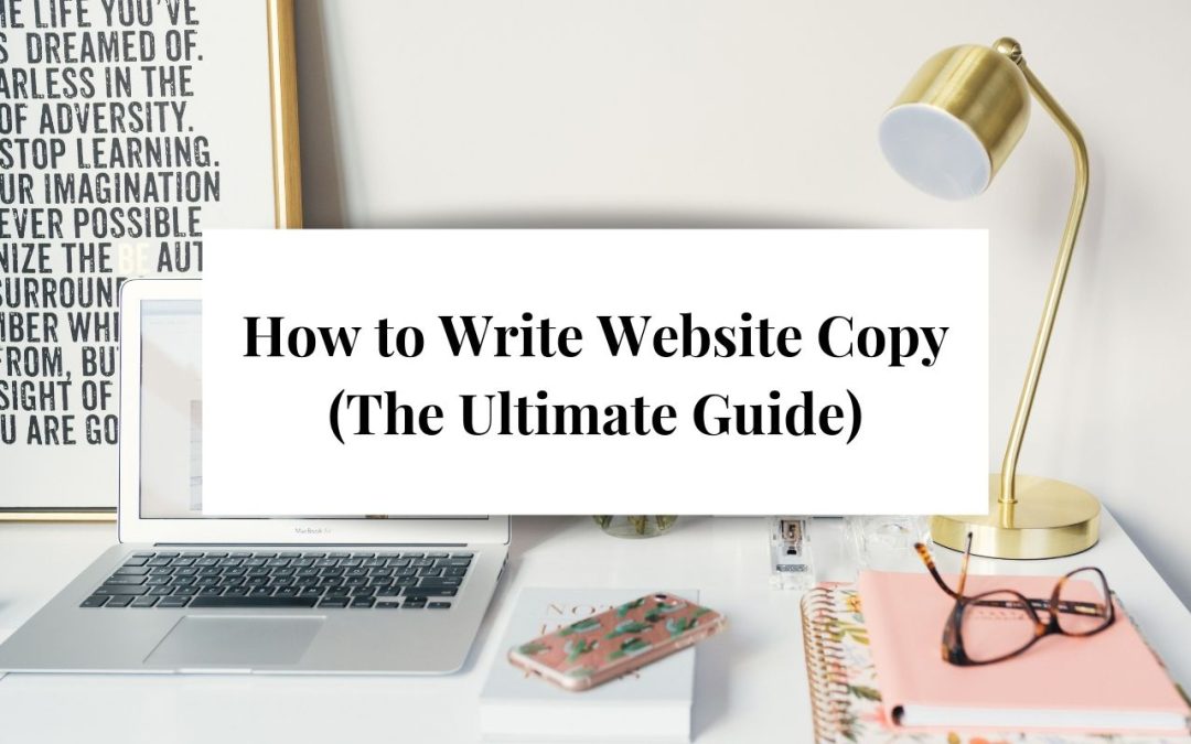 How to Write Website Copy (The Ultimate Guide)