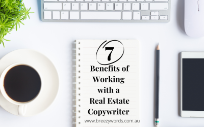 7 Benefits of Working with a Real Estate Copywriter