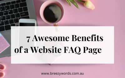 7 Awesome Benefits of a Website FAQ Page